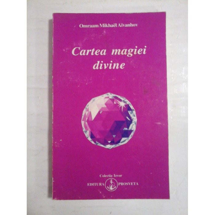 CARTEA MAGIEI DIVINE - OMRAAM MIKHAEL AIVANHOV